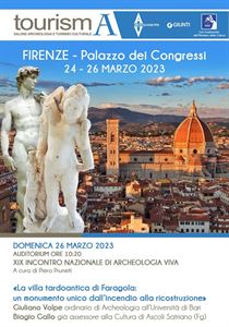 La Villa tardoantica di Faragola di Ascoli Satriano torna a Firenze al XlX Incontro Nazionale di Archeologia Viva “TOURISMA 2023